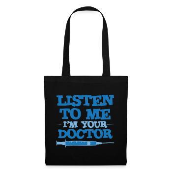 Listen To Me I'm Your Doctor 3 - Stoffbeutel - Schwarz - Vorne