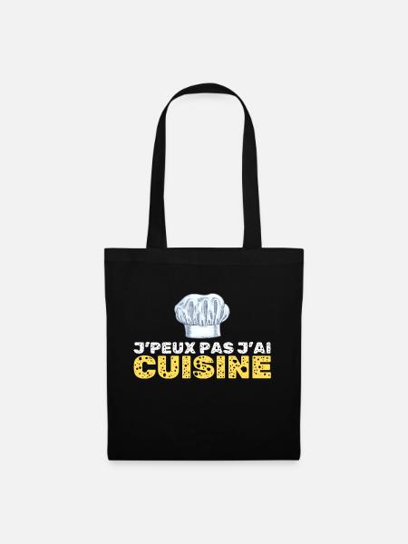 je peux pas j ai cuisine humour chef cuisinier - Sac en tissu - noir
