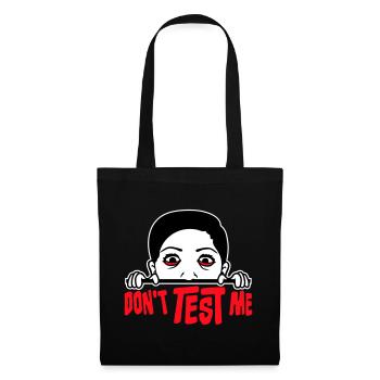 Don't Test Me Woman Naughty Funny Quote Saying Logo - Tote Bag - black - Front