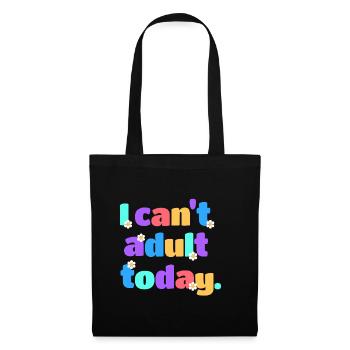 I Can't Adult Today Lustig Retro Spruch Geschenk - Stoffbeutel - Schwarz - Vorne