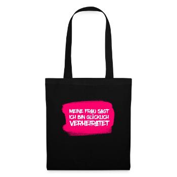 My wife says I am happily married - Tote Bag - black - Front