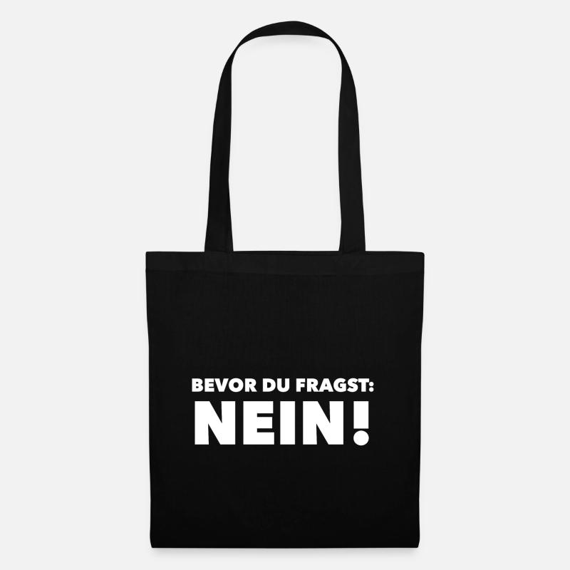 Bevor Du fragst: NEIN! - Stoffbeutel - Schwarz