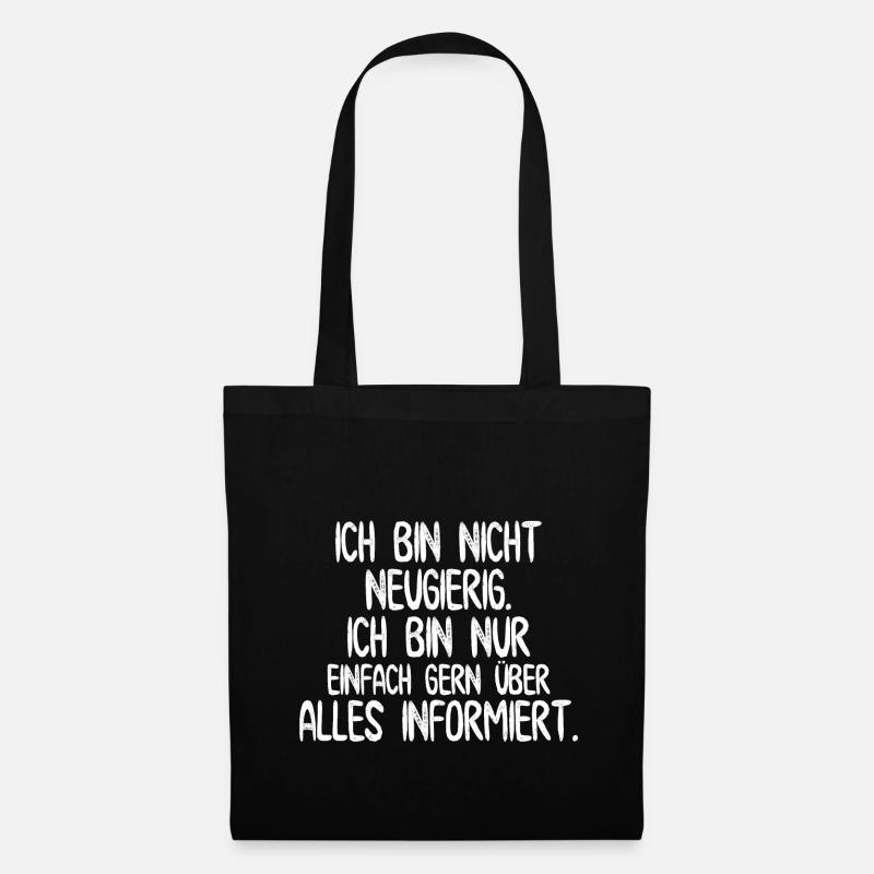 Ich bin nicht neugierig. - Lustiges Design - Stoffbeutel - Schwarz
