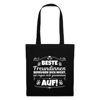 Beste Freundinnen regen sich zusammen auf! - Stoffbeutel - Schwarz - Vorne