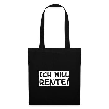 Ich will Rente - Stoffbeutel - Schwarz - Vorne