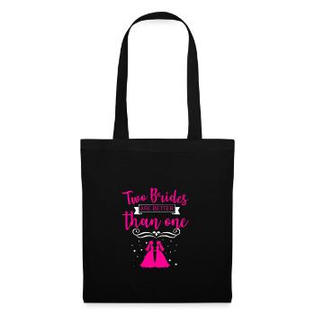 Two brides are better than one - Tote Bag - black - Front