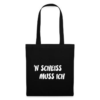 Nen Scheiss muss ich - Stoffbeutel - Schwarz - Vorne