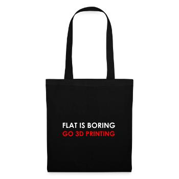Flat is boring - go 3D printing - Tote Bag - black - Front