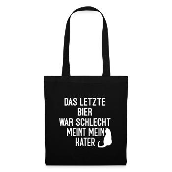 Das letzte bier war schlecht meint mein Kater - Stoffbeutel - Schwarz - Vorne