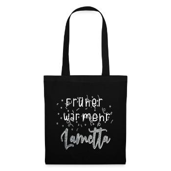 Lustiges Früher war mehr Lametta Party Geschenk - Stoffbeutel - Schwarz - Vorne
