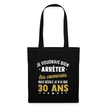 Birthday 30 years, sorry I am only 30 years old - Tote Bag - black - Front