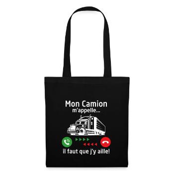 mon camion m'appelle...il faut que j'y aille ! - Sac en tissu - noir - Devant