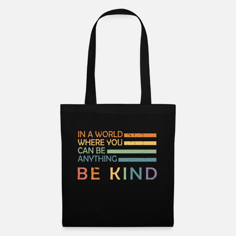 In A World Where You Can Be Anything Be Kind - Stoffbeutel - Schwarz
