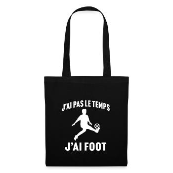 J'ai pas le temps j'ai foot - Sac en tissu - noir - Devant