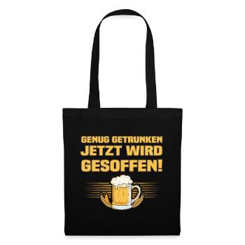 Jetzt Wird Gesoffen - Lustiger Bier Spruch - Stoffbeutel - Schwarz - Vorne