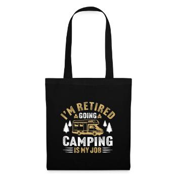 I'm retired going camping is my job motorhome - Tote Bag - black - Front