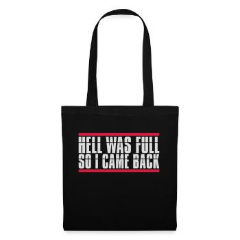hell was full Zitat - Stoffbeutel - Schwarz - Vorne