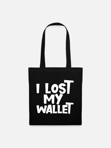 I Lost My Wallet - Stoffbeutel - Schwarz