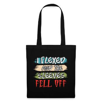 I Flexed and The Sleeves Fell Off - Stoffbeutel - Schwarz - Vorne
