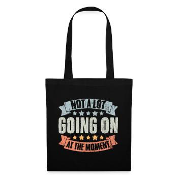 Not A Lot Going On At The Moment Vintage Humor A - Tote Bag - black - Front