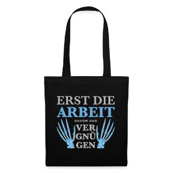 Erst die Arbeit, Zeichnung Hand, lustiger Spruch - Stoffbeutel - Schwarz - Vorne