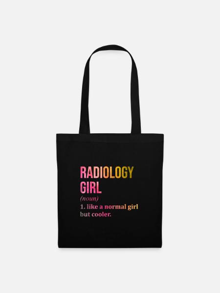 Radiology Girl Lustiger Spruch - Stoffbeutel - Schwarz
