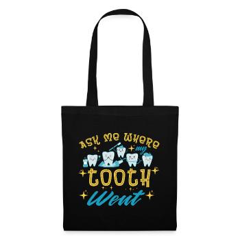Ask Me Where My Tooth Went - Tote Bag - black - Front