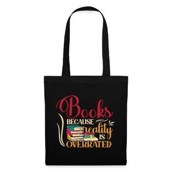 Les livres, parce que la réalité est surestimée - Sac en tissu - noir - Devant