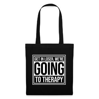 Get In Loser We're Going To Therapy Therapie Logo - Tote Bag - black - Front