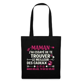 Maman Meilleur Cadeau Humour Tu M As Déjà - Sac en tissu - noir - Devant
