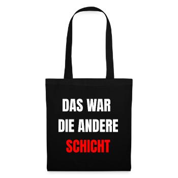 Das war die andere Schicht - Lustig - Stoffbeutel - Schwarz - Vorne