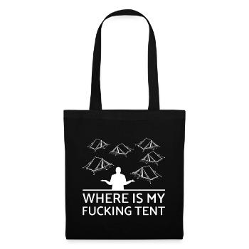Where is my f * cking tent ?? Funny Festival Shirt - Tote Bag - black - Front