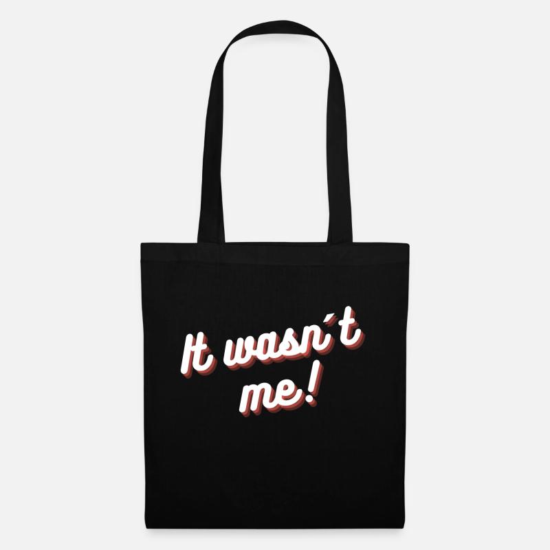 It wasn t me - Stoffbeutel - Schwarz
