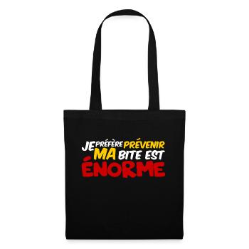 Je Préfère Prévenir Ma Bite Est énorme - Sac en tissu - noir - Devant
