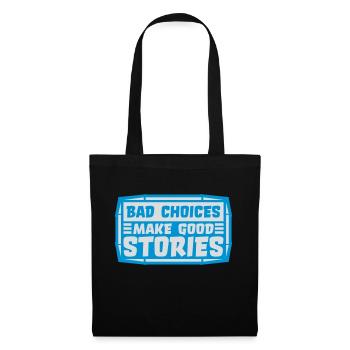 bad decisions great stories - Stoffbeutel - Schwarz - Vorne