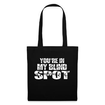 You're In My Blind Spot 6 - Tote Bag - black - Front