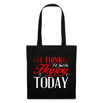 I Think I'll Just Be Happy Today 2 - Stoffbeutel - Schwarz - Vorne