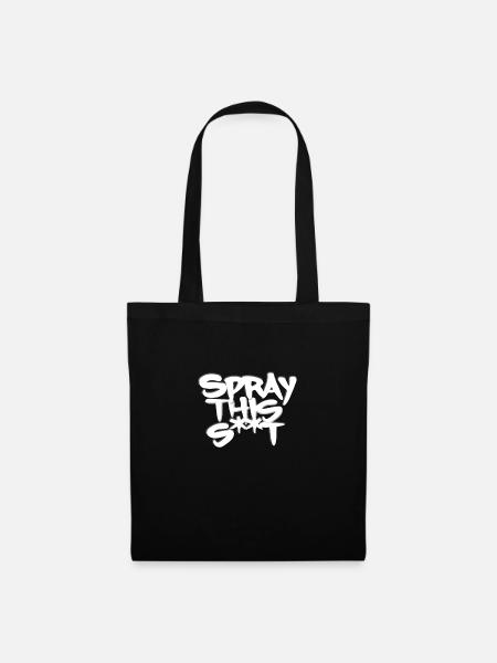 Spray This S**t Graffiti - Stoffbeutel - Schwarz