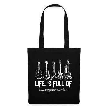 Guitars life is full of important choice - Stoffbeutel - Schwarz - Vorne