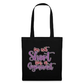 I'm Not Short, I'm A Gymnast - Stoffbeutel - Schwarz - Vorne