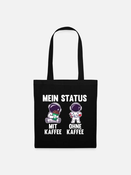 Astronaut Mein Status Mit Kaffee Ohne Kaffee - Stoffbeutel - Schwarz