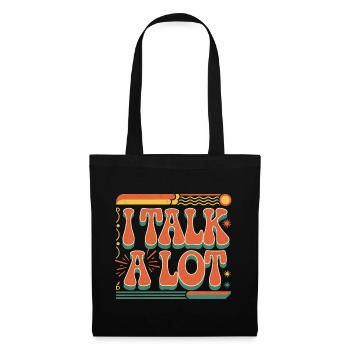 I Talk A Lot 10 - Stoffbeutel - Schwarz - Vorne
