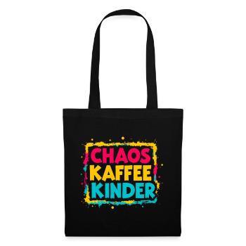 Chaos Kaffee Kinder - Mama lustiger Spruch T-Shirt - Stoffbeutel - Schwarz - Vorne