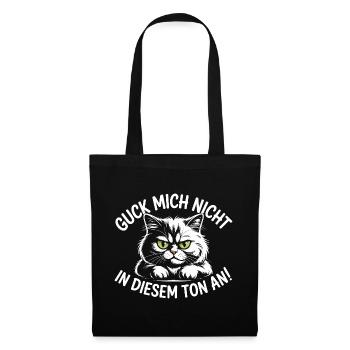 Guck Mich Nicht In Diesem Ton An Frech Büro Spruch - Stoffbeutel - Schwarz - Vorne