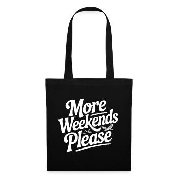 More Weekends Please - Tote Bag - black - Front