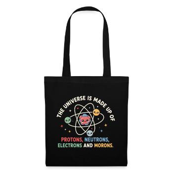 The Universe Is Made Up - Funny Science - Tote Bag - black - Front