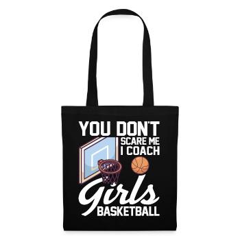 Tu ne me fais pas peur J’entraîne des filles pour des joueuses de basket-ball - Sac en tissu - noir - Devant