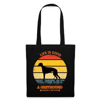Life Is Good A Greyhound Makes It Better - Stoffbeutel - Schwarz - Vorne