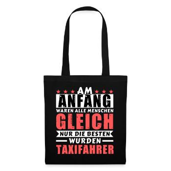 Am Anfang waren alle gleich - Taxifahrer Edition - Stoffbeutel - Schwarz - Vorne
