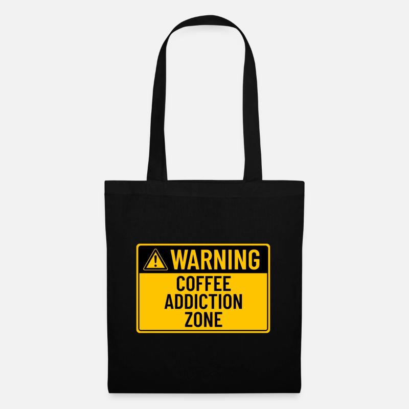 Warning: Coffie Addiction Zone - Tote Bag - black
